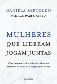 Mulheres que lideram jogam juntas