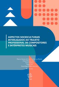 Aspectos Socioculturais Interligados ao Trajeto Profissional de Compositores e Intérpretes  Musicais