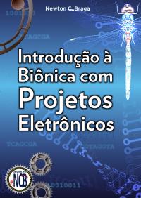 Introdução à Biônica com Projetos Eletrônicos