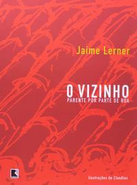 O VIZINHO: PARENTE POR PARTE DE RUA