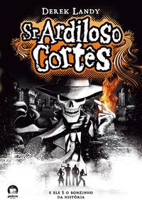 Sr. Ardiloso Cortês (Vol. 1)