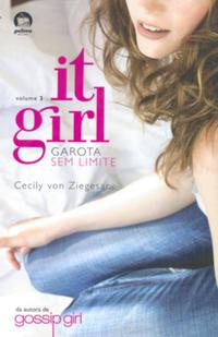 It Girl: Garota sem limites (Vol. 3)