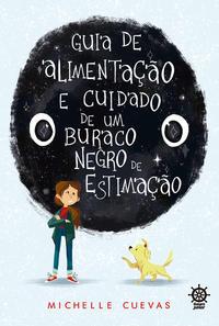 Guia de alimentação e cuidado de um buraco negro de estimação