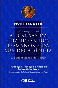 Considerações sobre as causas da grandeza dos romanos e da sua decadência - 2ª edição de 2012