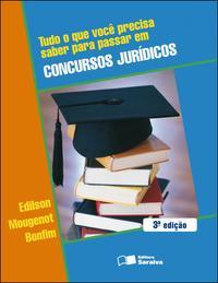 Tudo o que você precisa saber para passar em concursos jurídicos - 3ª edição de 2009