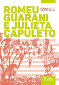 Romeu Guarani e Julieta Capuleto