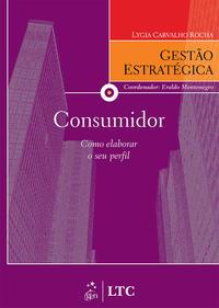 Série Gestão Estratégica - Consumidor como Elaborar o seu Perfil