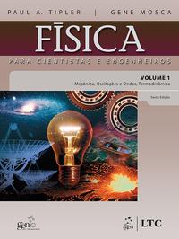 Física para Cientistas e Engenheiros Vol.1- Mecânica, Oscilações e Ondas, Termodinâmica