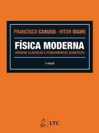 Física Moderna - Origens Clássicas e Fundamentos Quânticos