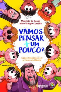 Vamos pensar + um pouco? - Lições ilustradas com a Turma da Mônica