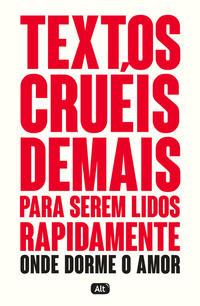 Textos cruéis demais para serem lidos rapidamente – Onde dorme o amor