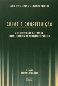 Crimes e Constituição - A Legitimidade da Função Investigatória do Ministério Público