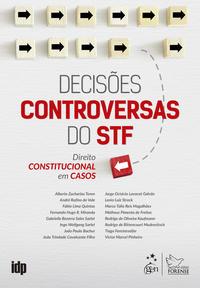 Decisões Controversas do STF - Direito Constitucional em Casos