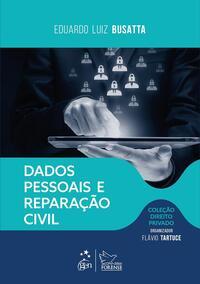 Dados Pessoais e Reparação Civil - Coleção Direito Privado