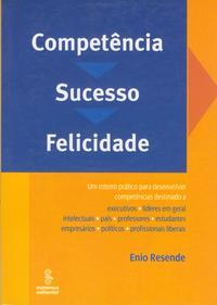 Competência, sucesso, felicidade