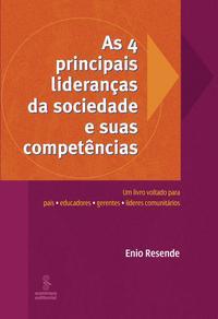 As 4 principais lideranças da sociedade e suas competências