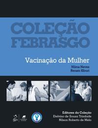 Coleção Febrasgo - Vacinação da Mulher