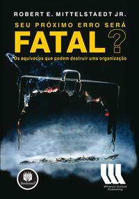 Seu Próximo Erro Será Fatal?