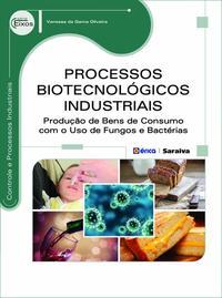 Processos biotecnológicos industriais