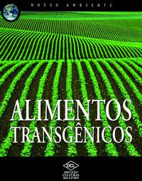 Nosso ambiente - Alimentos transgênicos