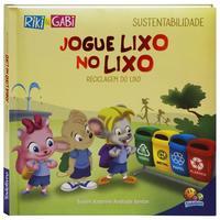 Sustentabilidade: Jogue lixo no lixo (Riki & Gabi)