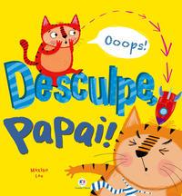 Desculpe, papai!