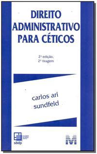 Direito administrativo para céticos - 2 ed./2017