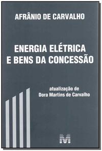 Energia elétrica e bens da concessão - 1 ed./2017