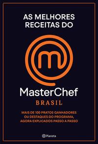 As melhores receitas do Masterchef Brasil