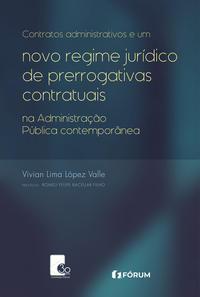 Contratos administrativos e um novo regime jurídico de prerrogativas contratuais na administração