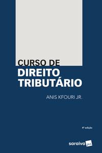 Curso de direito tributário - 4ª edição de 2018