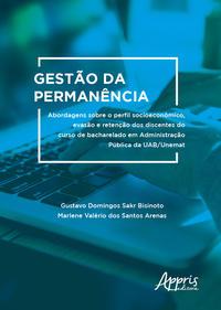 Gestão da permanência: abordagens sobre o perfil socioeconômico, evasão e retenção dos discentes do curso de bacharelado em administração pública da uab/unemat