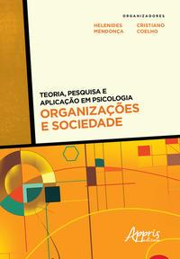 Teoria, pesquisa e aplicação em psicologia - Organizações e sociedade