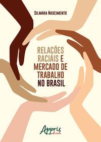 Relações raciais e mercado de trabalho no Brasil