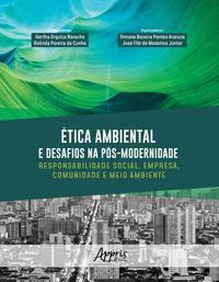 Ética ambiental e desafios na pós-modernidade