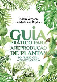 Guia prático para a reprodução de plantas