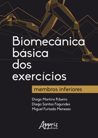 Biomecânica básica dos exercícios: membros inferiores