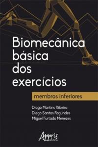 Biomecânica Básica dos Exercícios: Membros Inferiores