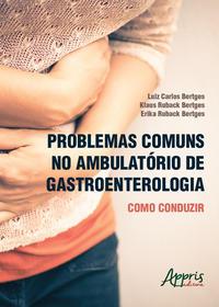 Problemas comuns no ambulatório de gastroenterologia