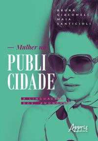 Mulher na publicidade: a linguagem dos anúncios