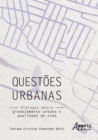 Questões urbanas: diálogos entre planejamento urbano e qualidade de vida