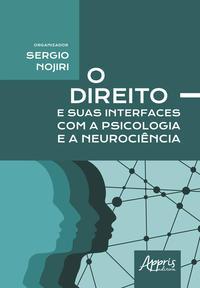 O direito e suas interfaces com a psicologia e a neurociência