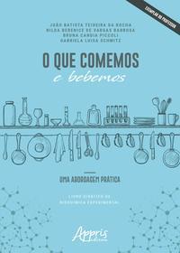 O que comemos e bebemos: uma abordagem prática