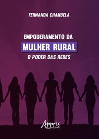 Empoderamento da mulher rural: o poder das redes