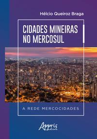 Cidades mineiras no mercosul a rede mercocidades