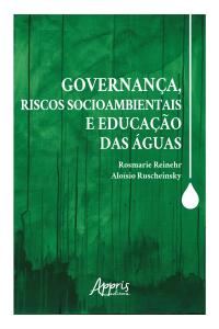 Governança, Riscos Socioambientais e Educação das Águas