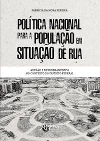 Política nacional para a população em situação de rua: adesão e desdobramentos no contexto do distrito federal