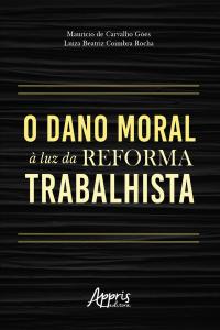 O dano moral à luz da reforma trabalhista