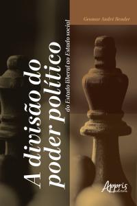 A Divisão do Poder Político: Do Estado Liberal ao Estado Social