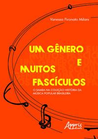 Um gênero e muitos fascículos: o samba na coleção história da música popular brasileira